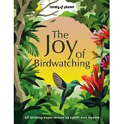 Lonely Planet the Joy of Birdwatching 1