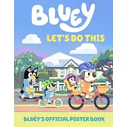 Let’s Do This: Bluey’s Official Poster Book