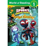 World of Reading: Spidey and His Amazing Friends: Halted Holiday