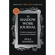 The Shadow Work Journal: A Guide to Integrate and Transcend Your Shadows