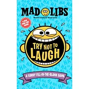 Try Not to Laugh Mad Libs: A Funny Fill-In-The-Blank Game