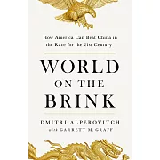 World on the Brink: How America Can Beat China in the Race for the Twenty-First Century