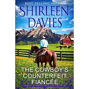 The Cowboy’s Counterfeit Fiancée