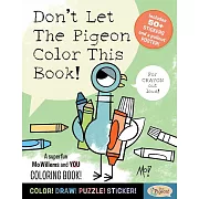 Don’t Let the Pigeon Color This Book!: A Superfun Mo Willems and You Coloring Book!
