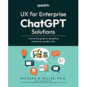 UX for Enterprise ChatGPT Solutions: A practical guide to designing enterprise-grade LLMs