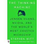 The Thinking Machine: Jensen Huang, Nvidia, and the World’s Most Coveted Microchip
