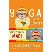 Yoga With Eleonora: Yoga When I’m Feeling Mad!