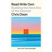 Read Write Own: Building the Next Era of the Internet
