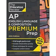 Princeton Review AP English Language & Composition Premium Prep, 20th Edition: 8 Practice Tests + Digital Practice Online + Content Review