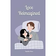 Love Reimagined
