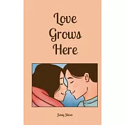 Love Grows Here
