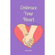 Embrace Your Heart