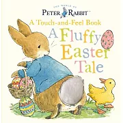 Peter Rabbit: A Fluffy Easter Tale: A Touch-And-Feel Book