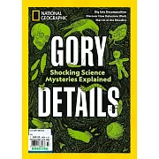 國家地理雜誌 特刊 GORY DETAILS