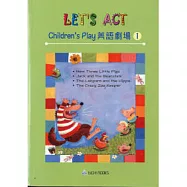 Let’s Act! Children’s Play (1)美語劇場 (一書二CD)