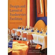 Design and Layout of Foodservice Facilities, 2/e