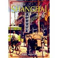 The Old Shanghai, A-Z