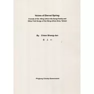 Voices of Eternal Spring: A study of the Heng-chhun tiau Song Family and Other Folk Songs of the Heng-chhun Area