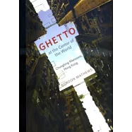 Ghetto at the Center of the World：Chungking Mansions, Hong Kong