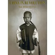 China in Revolution：The Road to 1911