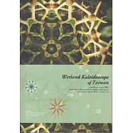 Wetland Kaleidoscope of Taiwan Wetland Project Annual 2009