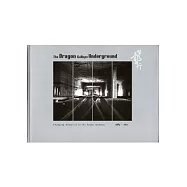 潛龍騰行The Dragon Gallops Underground-隨著記憶不斷蛻變的臺北鐵道 (英文版)