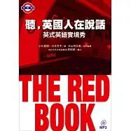 聽，英國人在說話：THE RED BOOK英式英語實境秀(附MP3)