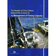 The Republic of China (Taiwan) National Plan of Action for the Management of Fishing Capacity