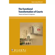 The Functional Transformation of Courts：Taiwan and Korea in Comparison