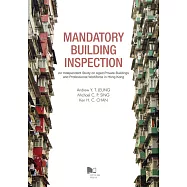 Mandatory Building Inspection：An Independent Study on Aged Private Buildings and Professional Workforce in Hong Kong