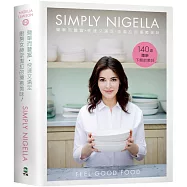 簡單而豐富.快速又滿足：廚房女神奈潔拉的140道療癒美味!