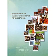 2016 Outline of the Ministry of the Interior Republic of China-中華民國105年內政概要英文版(附光碟)