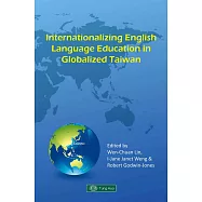 Internationalizing English Language Education in Globalized Taiwan