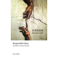 負責的恩典(精裝)：衛斯理約翰的實踐神學