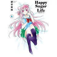 Happy Sugar Life~幸福甜蜜生活~(06)限定版