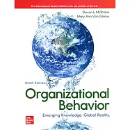 Organizational Behavior: Emerging Knowledge, Global Reality (9版)
