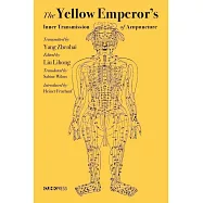 The Yellow Emperor&rsquo;s Inner Transmission of Acupuncture