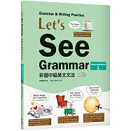 Let&rsquo;s See Grammar：彩圖中級英文文法【Intermediate 1】(三版)(菊8K彩色+解答別冊)