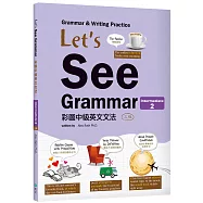 Let&rsquo;s See Grammar：彩圖中級英文文法【Intermediate 2】(三版)(菊8K彩色+解答別冊)