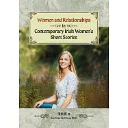 Women and Relationships in Contemporary Irish Women’s Short Stories