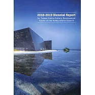 A 2018-2019 biennial report for Taiwan Hakka Culture Development Center of the Hakka Affairs Council