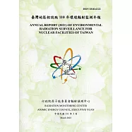 臺灣地區核能設施環境輻射監測年報(110年)111.03