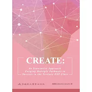 CREATE：An Innovative Approach Forging Multiple Pathways to Success in the Tertiary ESP Class