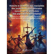 Histoire et évolution des mentalités des juridictions internationales concernant la protection des populations