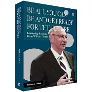 Be All You Can Be and Get Ready for the Future：Leadership Lessons From William Cohen