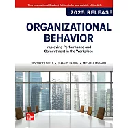 Organizational Behavior: Improving Performance and Commitment in the Workplace(2025 Release)(9版)