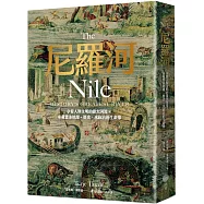 尼羅河：孕育人類文明的偉大河流，承載豐沛地理、歷史、水政治的生命線