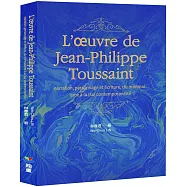 L’œuvre de Jean-Philippe Toussaint : narration, personnage et écriture, du minimalisme à la (sa) contemporanéité