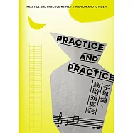 Practice and practice: 李錦繡、謝貽娟與我[精裝]