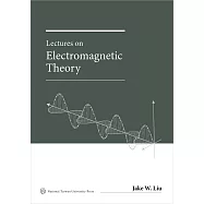 Lectures on Electromagnetic Theory